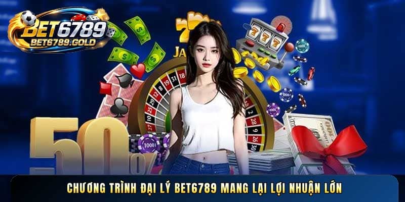 Đại lý BET6789 cơ hội hợp tác kinh doanh bền vững 2026