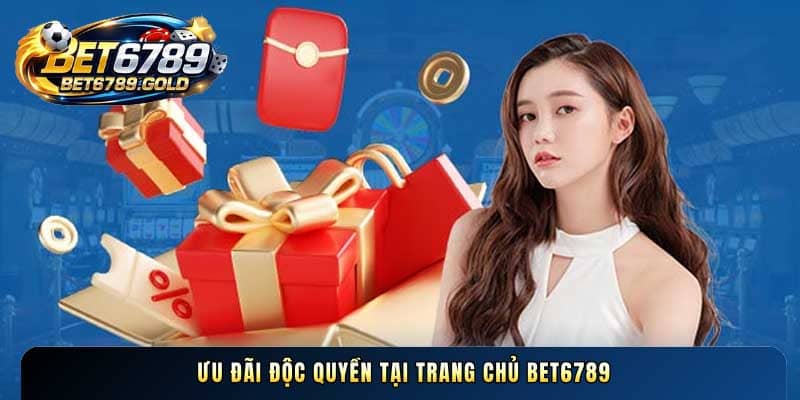 Khuyến mãi BET6789 hấp dẫn với các chương trình quà tặng 2026