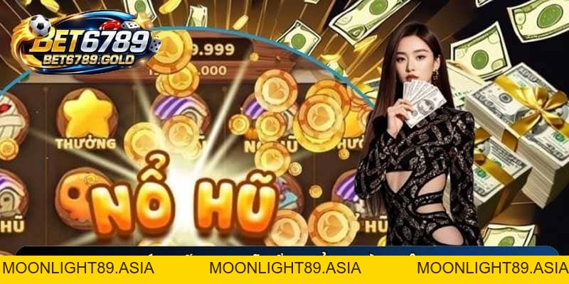 Nổ hũ Jili BET6789 và bí quyết săn thưởng lớn từ chuyên gia
